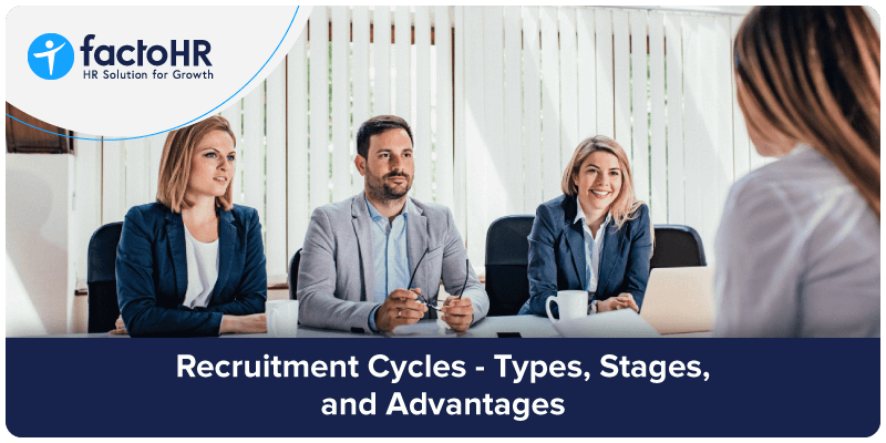 recruitment cycles - types, stages, and advantages